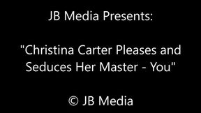 Christina Carter Wants to Seduce Her New Master - You! - WMV