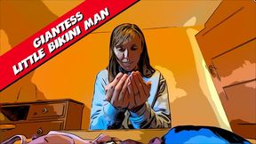 Little Bikini Man (Giantess Fetish) (4K)
