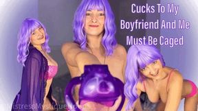 Cucks to My Boyfriend and Me Must Be Caged - Cuckolding Chastity Keyholder Small Penis Humiliation Femdom POV with Mistress Mystique - MP4