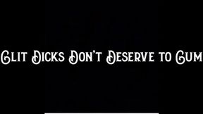 Clit Dicks Don’t Deserve to Cum