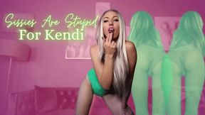 Sissies Are Stupid For Kendi