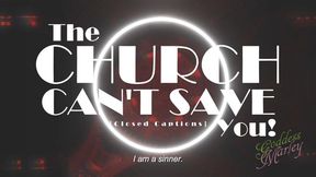 The Church Can't Save You [closed captions]