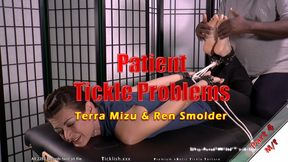 Patient Tickle Problems - Part 4