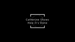 Catherine Shows How It's Done (1080p)