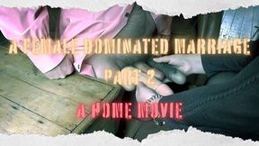 A Female Dominated Marriage Part 2