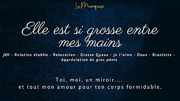 Elle est si grosse entre mes mains - French audio JOI gentle tender GFE