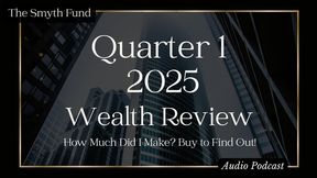 Q1 - 2025 - Wealth Review: How Much Did I Make? Buy to Find Out!
