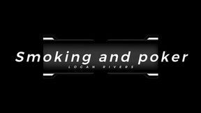 Smoking and poker!
