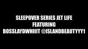 sleepover series 2 jet life