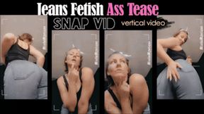 Jeans Fetish Ass Tease Snap Vid - vertical video - mp4