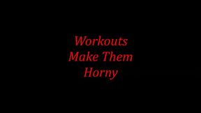 WORKOUTS MAKE THEM HORNY WMV FORMAT