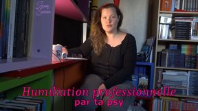 Humiliation professionnelle par ta psy
