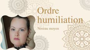 Ordre Humiliant 2 - Niveau Moyen