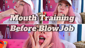 Mouth Training Before Blowjob