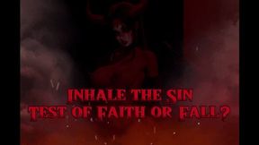 Inhale the Sin: A Test of Faith or Fall?