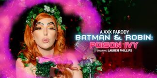 Batman & Robin: Poison Ivy Porn Parody