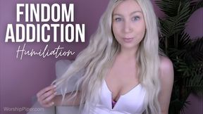 Findom Addiction Humiliation