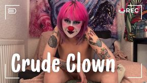CRUDE CLOWN