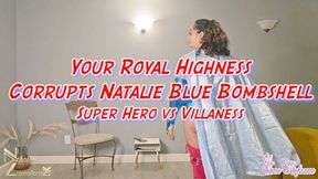 Your Royal Highness Corrupts Natalie Blue Bombshell Superhero verses Villianess 4k