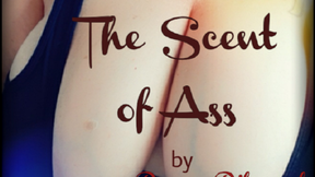 The Scent of Ass