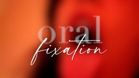 Oral Fixation (2018)