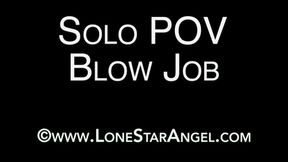 Solo POV Blow Job