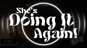 She's Doing It Again (but you like it!) [closed captions]