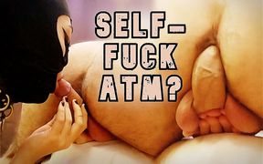 Self-Fucking ATM