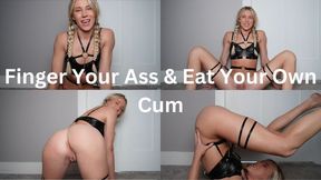 Finger Your Ass & Eat Your Own Cum