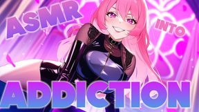 ASMR into AGONI ADDICTION