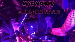 Double Anal Fisting ft Mistress Goddess Calathea Maz Morbid