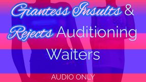 Giantess Insults & Rejects Auditioning Waiters