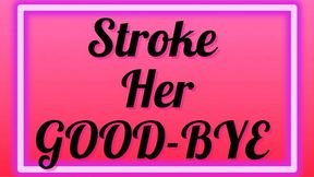 Stroke Her Goodbye – Cheating Addiction, Mindfuck Gooning & Homewrecking Femdom – Sara Desire XO – MP3