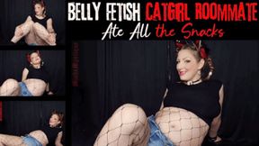 Belly Fetish: CatGirl Roommate Ate All the Snacks - mp4