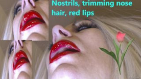 Nostrils, trimming nose hair, red lips