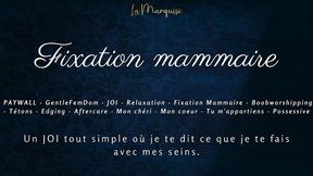fixation mammaire - french audio joi boobworshipping