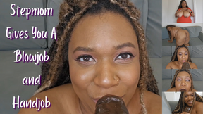 Stepmom Gives You A Blowjob And Handjob