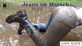 In the mud with jeans - part 2 - Jeans im Matsch 2