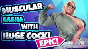 Muscular Sasha with Huge Cock! Muscle and Futa Fetish