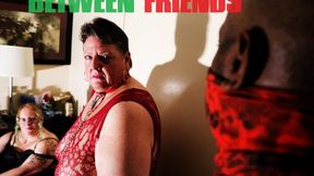 Between Friends