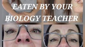 Eaten By Your Biology Teacher