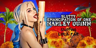 Slutty Emancipation of One Harley Quinn