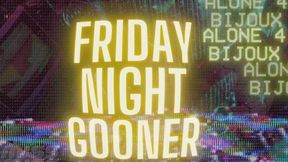 Friday Night GOONER VIRGIN (Visualizer)