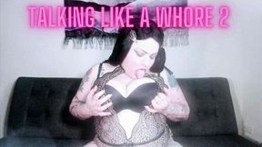 Talking Like A Whore 2