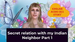 Secret Relation with My Indian Neighbor Part 1 - English Audio Sex Story