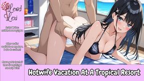 Hotwife Vacation At A Tropical Resort Audio Mp3