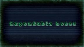 Expendable Loser