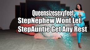 StepNephew Won’t Let StepAuntie Get Any Rest