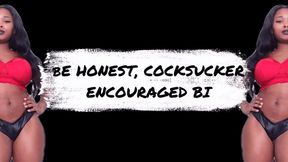 Be Honest, Cocksucker
