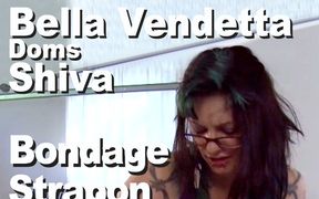 Bella Vendetta doms slave Shiva bondage strapon penetration